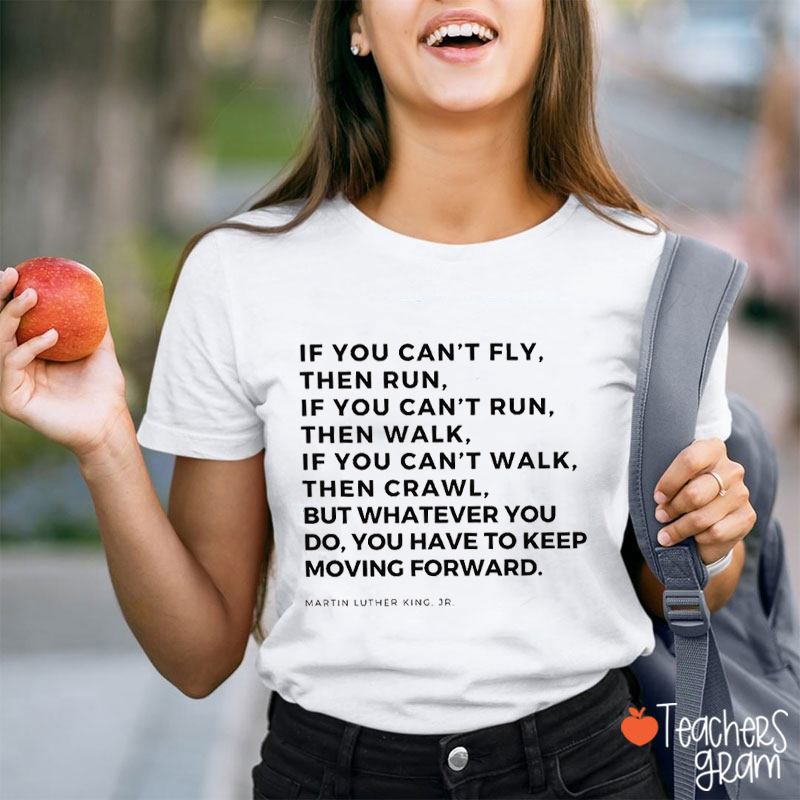 Keep Moving Forward Teacher T-Shirt