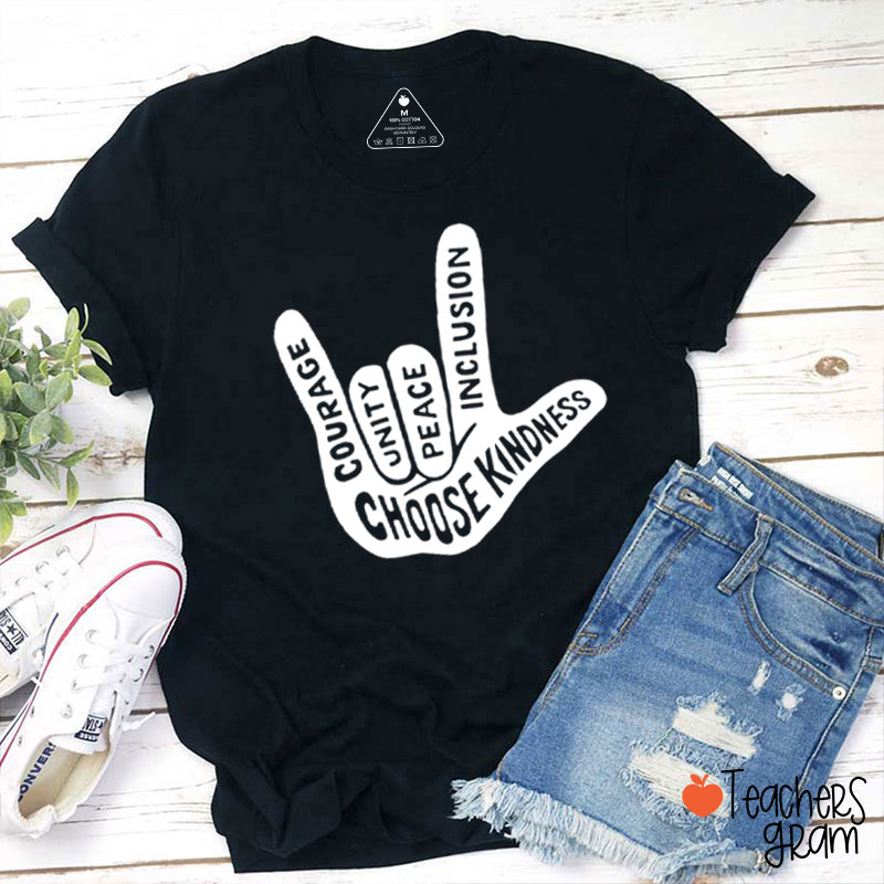 Choose Kindness Courage Unity Peace Inclusion Teacher T-Shirt