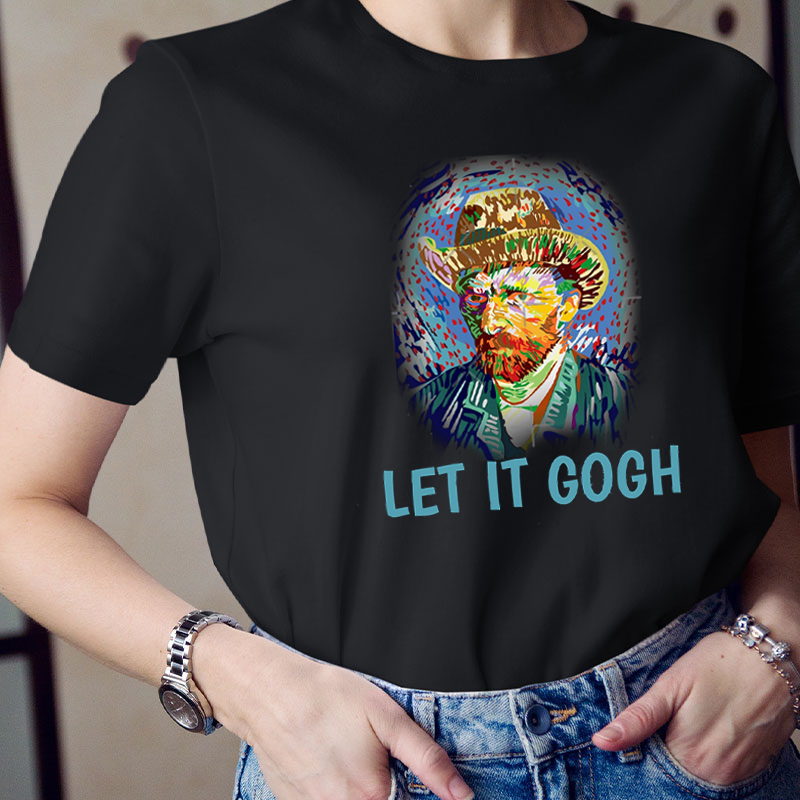 Let It Gogh Teacher T-Shirt