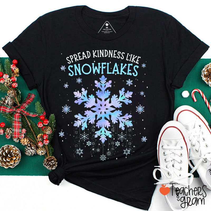 Spread Kindness Like Snowflakes Teacher T-Shirt