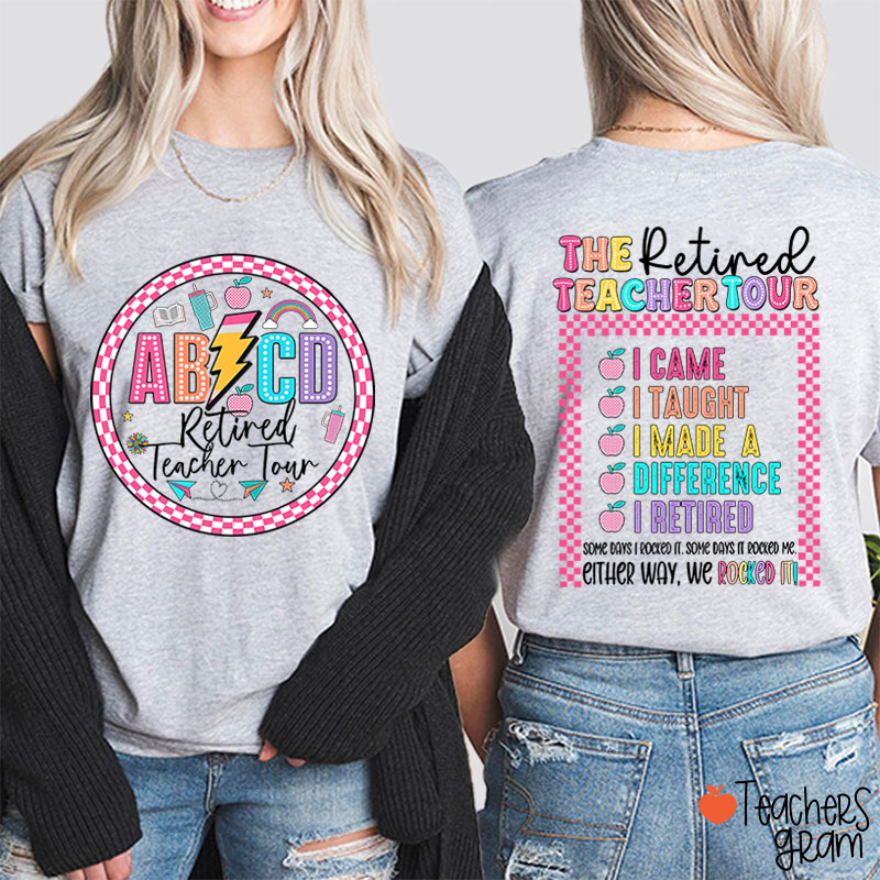 The Retired Teacher Tour Teacher Two Sided T-Shirt