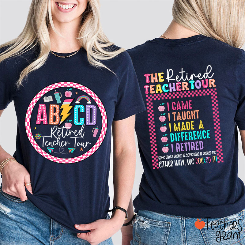 The Retired Teacher Tour Teacher Two Sided T-Shirt