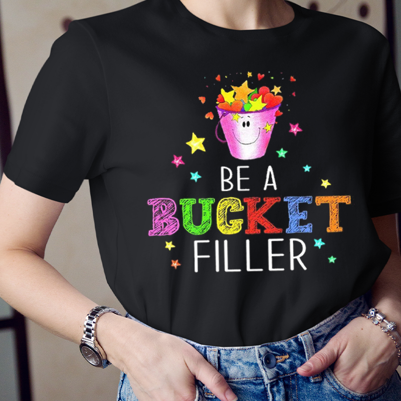 Be A Bucket Filler Cartoon Image  T-Shirt