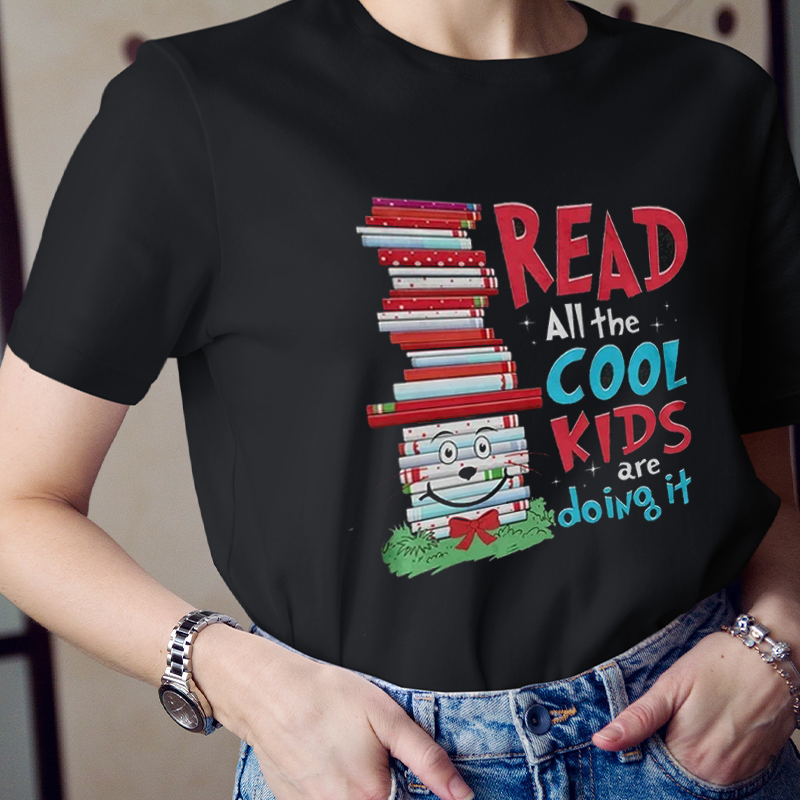 Read All The Cool Kids Are Doing It Teacher T-Shirt