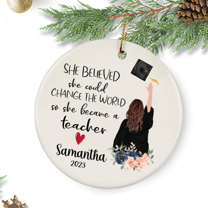 Personalized She Believed She Could Change The World Teacher Ceramic Christmas Ornament