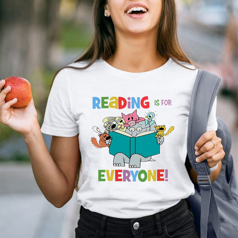 Reading Is For Everyone Teacher T-Shirt