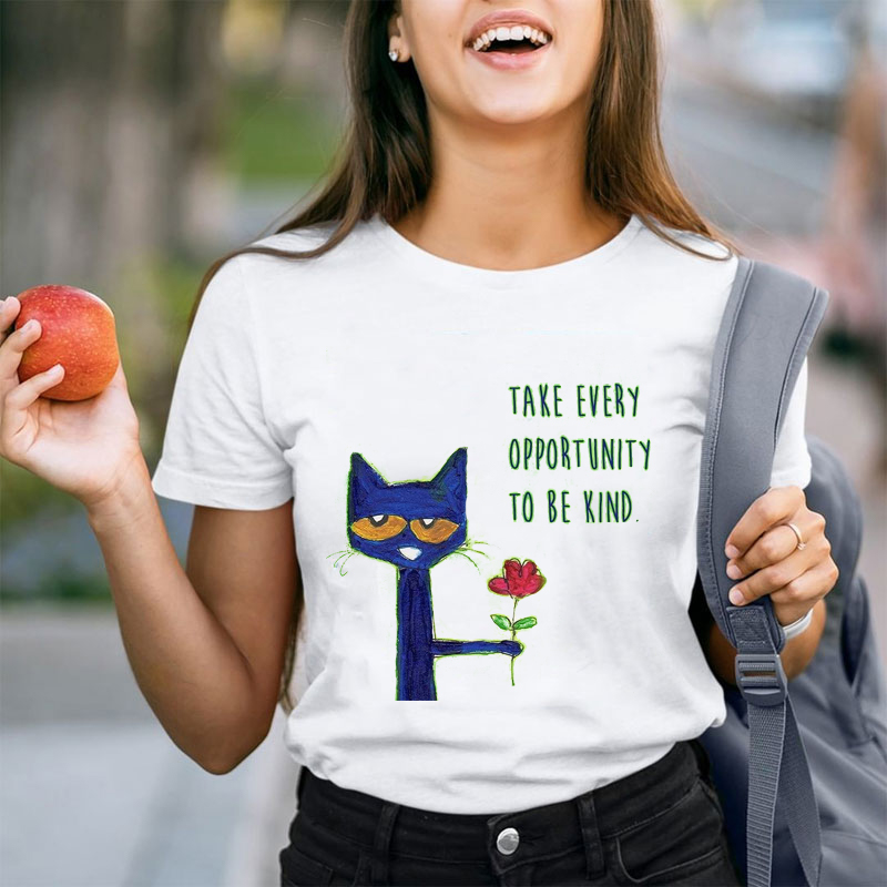 Take Every Opportunity To Be Kind Teacher T-Shirt