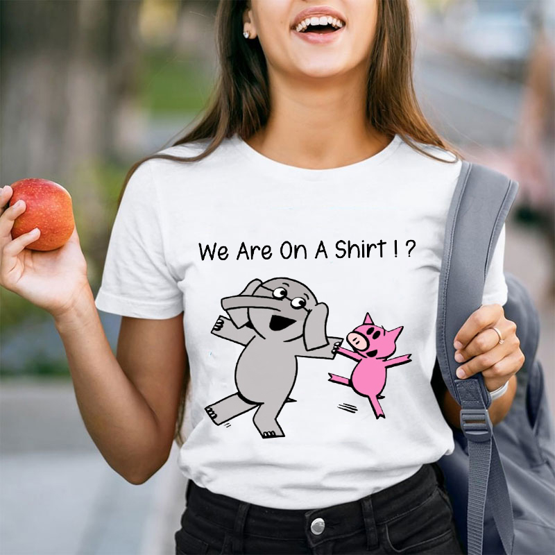 We Are On A Shirt Teacher T-Shirt