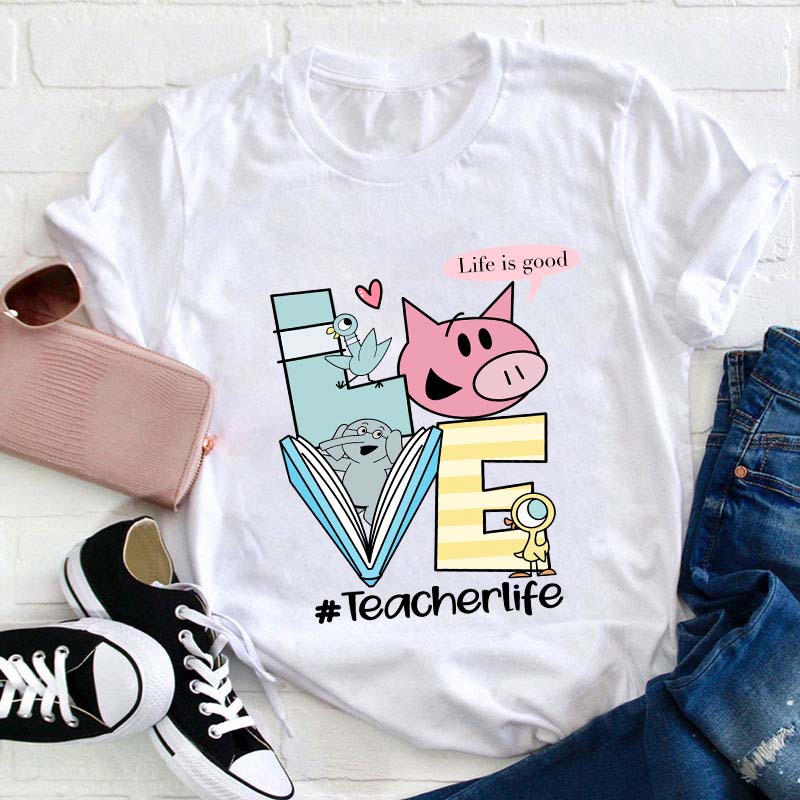 Life Is Good Teacher T-Shirt