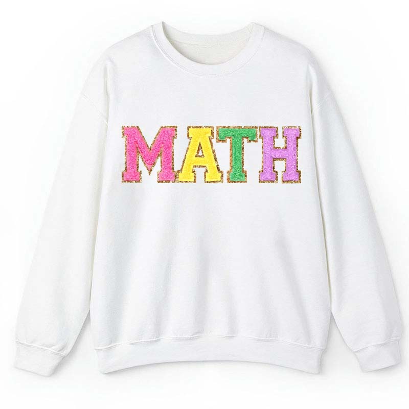 Colorful Math Teacher Sweatshirt