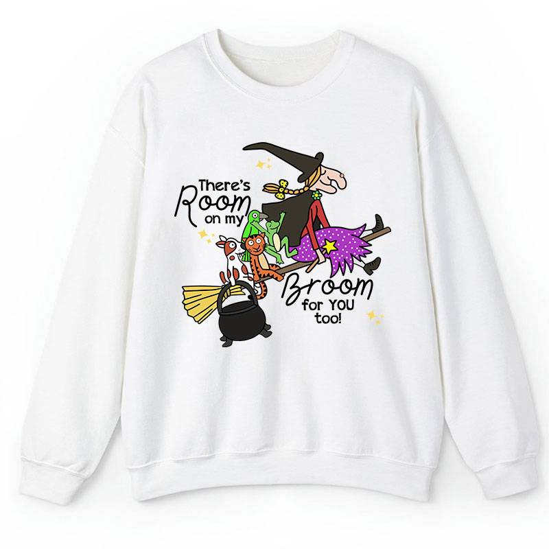 There's Room On My Broom For You Too Teacher Sweatshirt