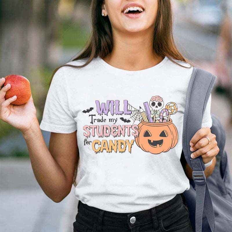 Will Trade My Student For Candy Teacher T-Shirt