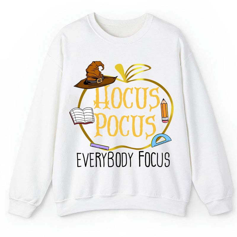 Hocus Pocus Everybody Focus Teacher Sweatshirt