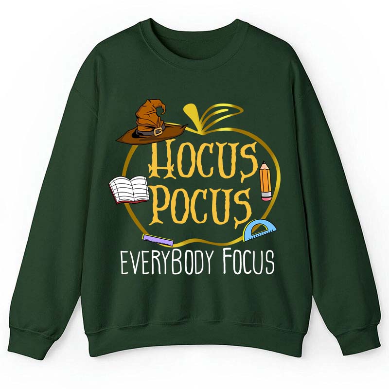 Hocus Pocus Everybody Focus Teacher Sweatshirt