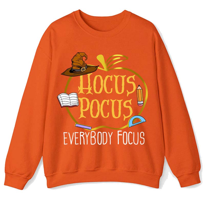Hocus Pocus Everybody Focus Teacher Sweatshirt
