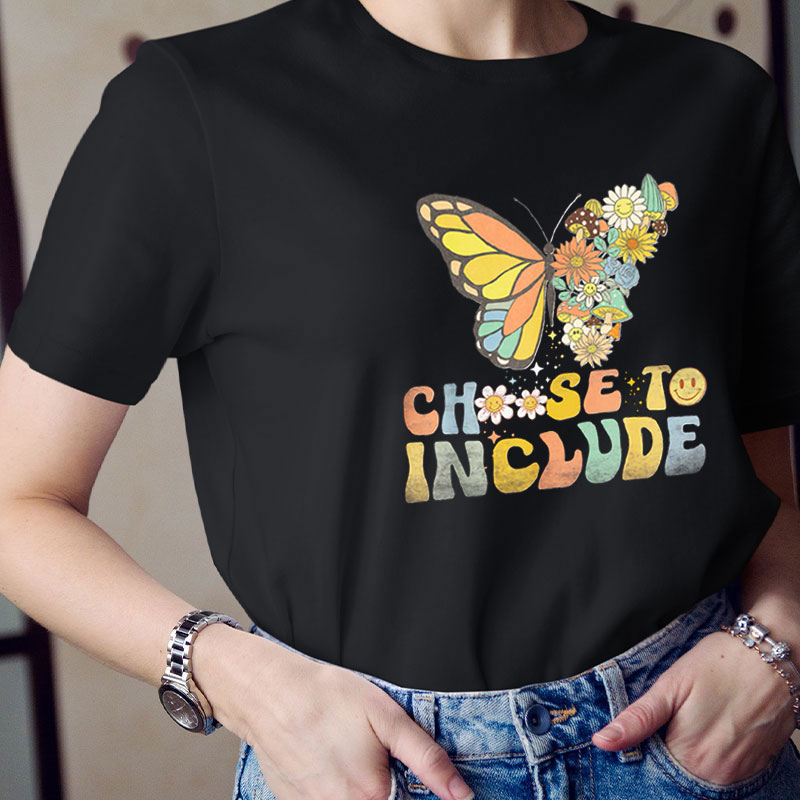 Choose To Include Teacher T-Shirt