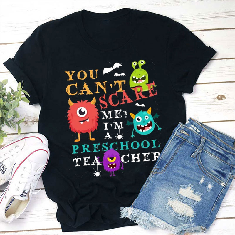 Personalized You Can't Scare Me I'm A Teacher T-Shirt