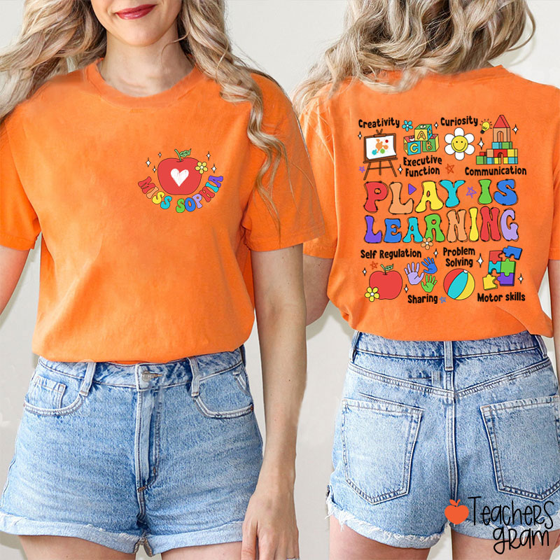 Personalized Name Play Is Learning Teacher Two Sided T-Shirt