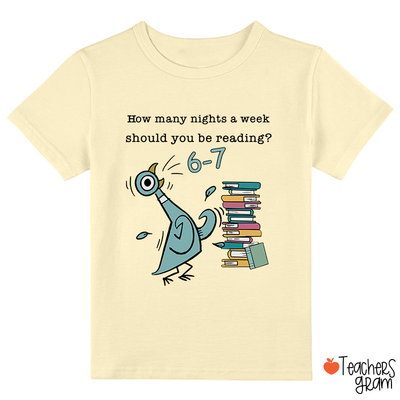 How Many Nights A Week Should You Be Reading Class T-Shirt