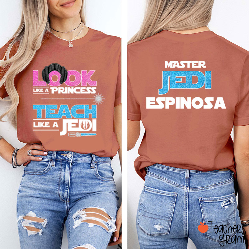 Personalized Name Teach Like A Jedi Teacher Two Sided T-Shirt