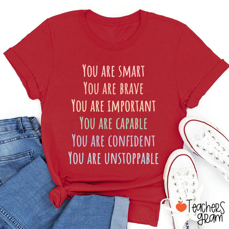 You Are Smart Teacher T-Shirt