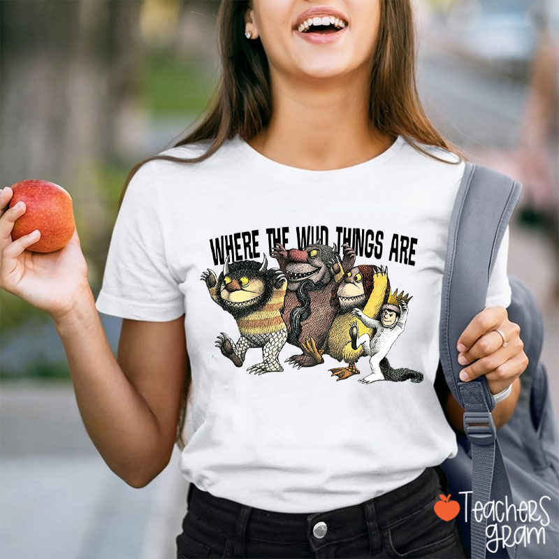 Teach Strange Things Where The Things Are Teacher T-Shirt
