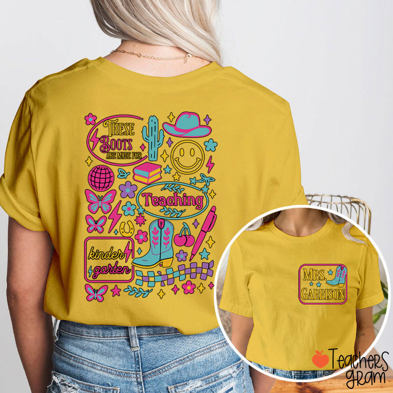 Personalized Grade And Name These Boots Are Made For Teaching Teacher Two Sided T-Shirt