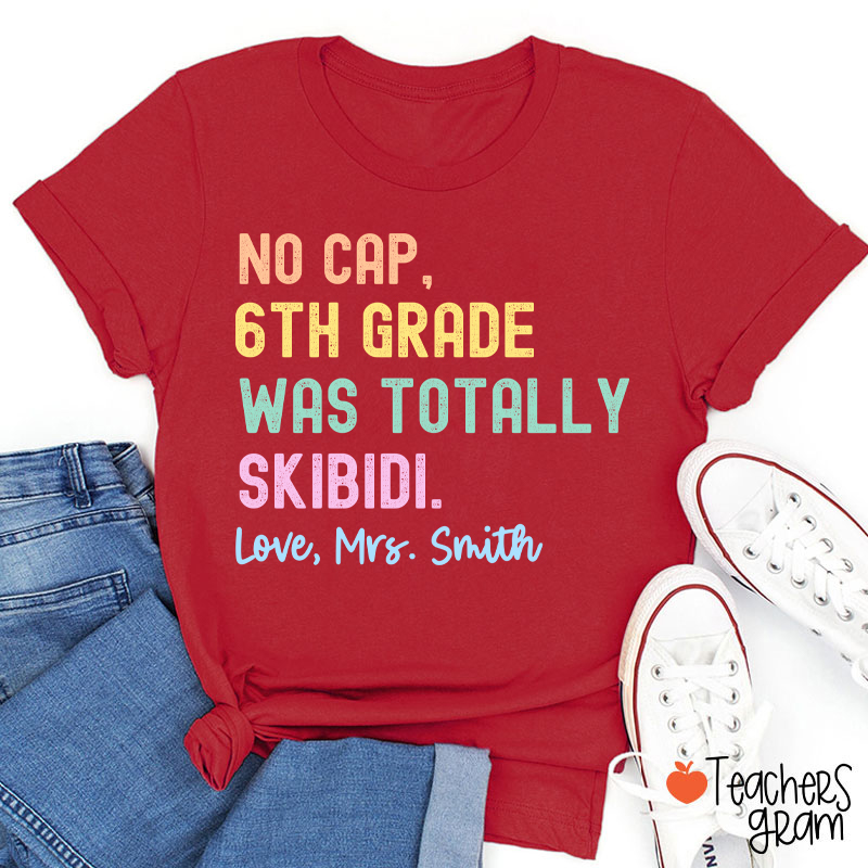 Personalized Name And Grade No Cap Totally Skibidi Teacher T-Shirt
