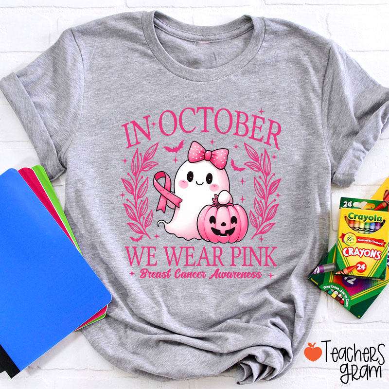 In October We Wear Pink Cute Ghost Teacher T-Shirt