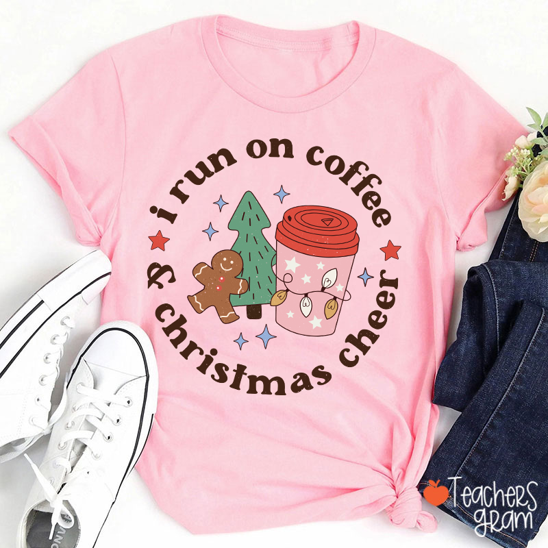 I Run On Coffee And Christmas Cheer Teacher T-Shirt
