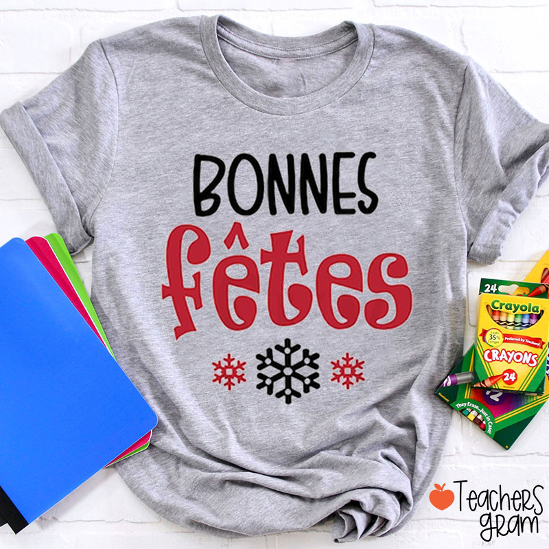 Bonnes Fêtes French Christmas Teacher T-Shirt