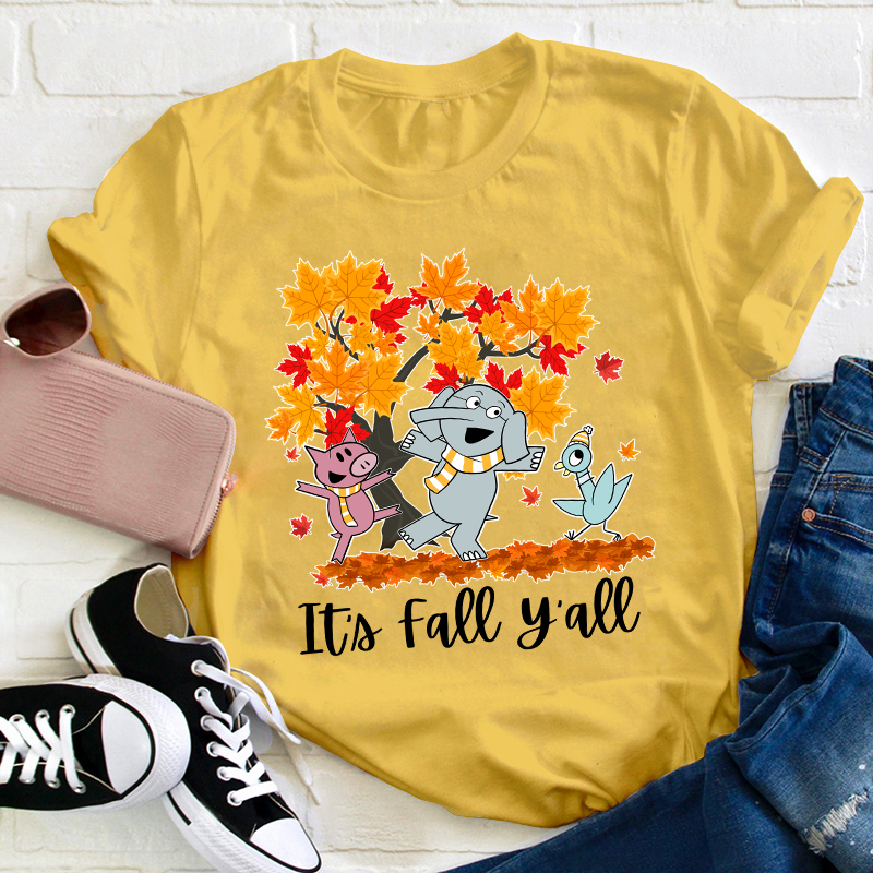 It's Fall You All Teacher T-Shirt