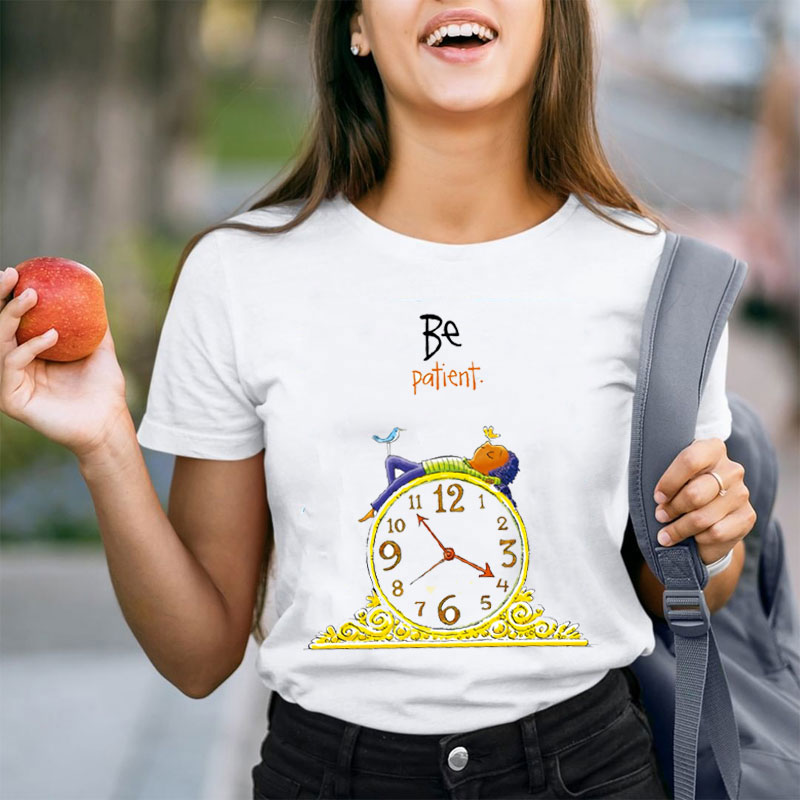 Be Patient Teacher T-Shirt