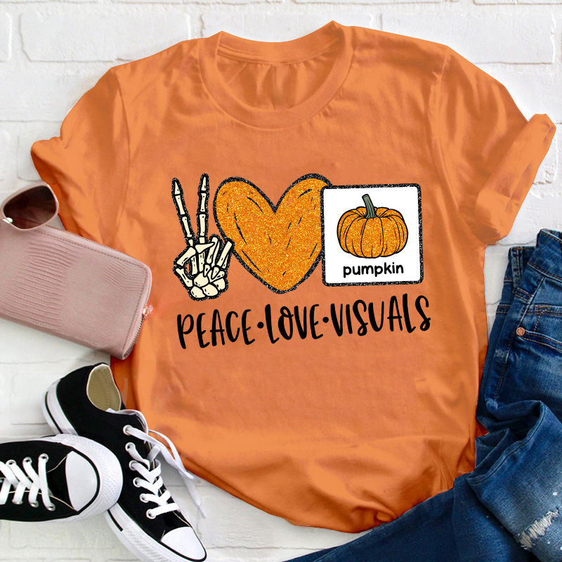 Peace Love Visuals Teacher T-Shirt