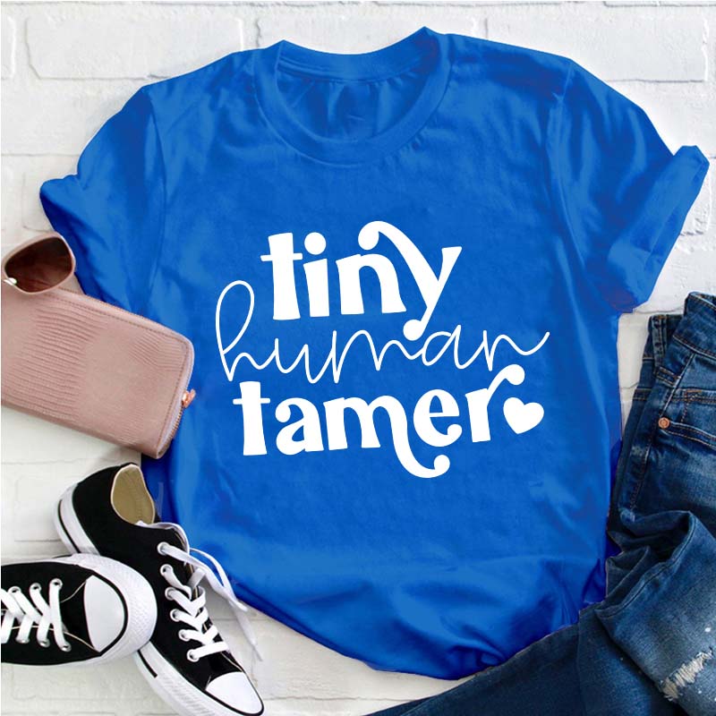 Tiny Human Tamer Teacher T-Shirt