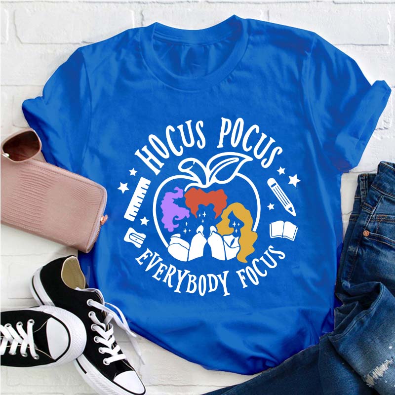 Hocus Pocus Everybody Focus Teacher T-Shirt
