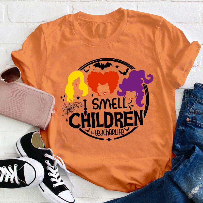 I Smell Children Teacher T-Shirt