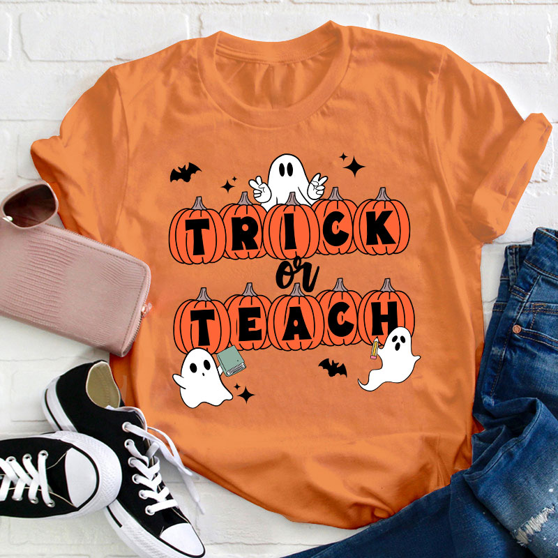 Trick Or Teach Teacher T-Shirt