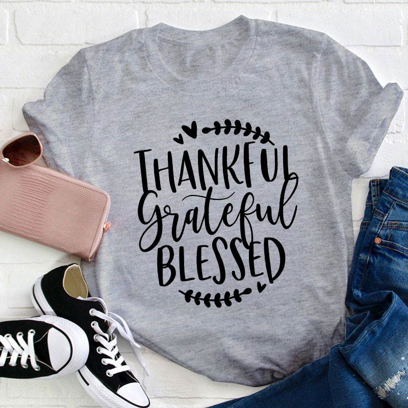 Thankful Grateful Blessed Teacher T-Shirt