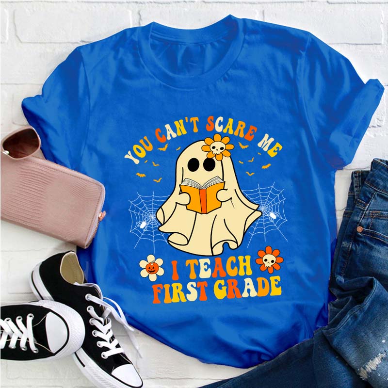 Personalized Grade You Can't Scary Me Teacher T-Shirt