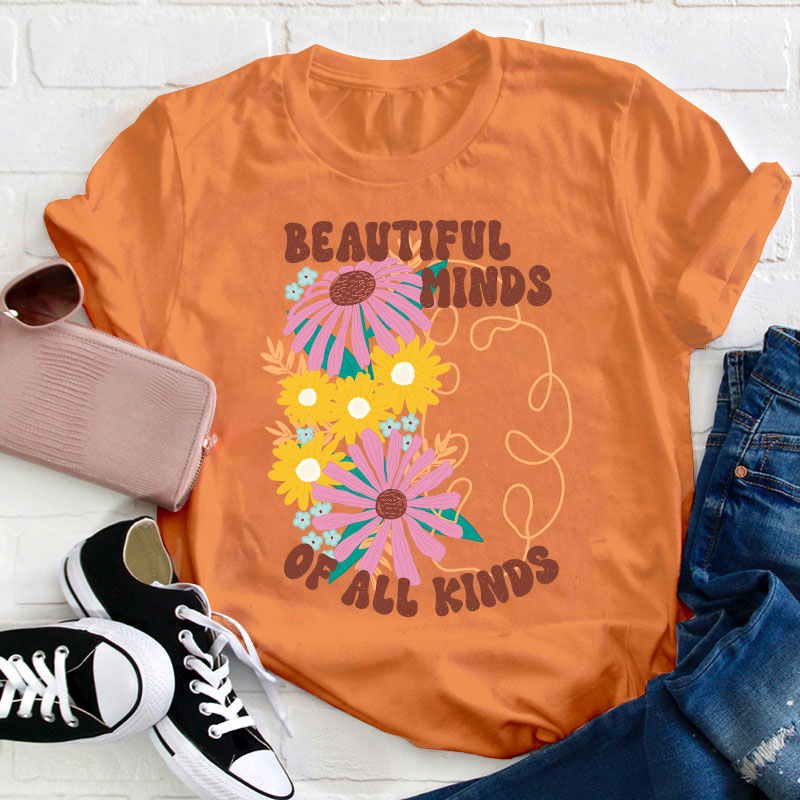 Beautiful Minds Of All Kinds Teacher T-Shirt