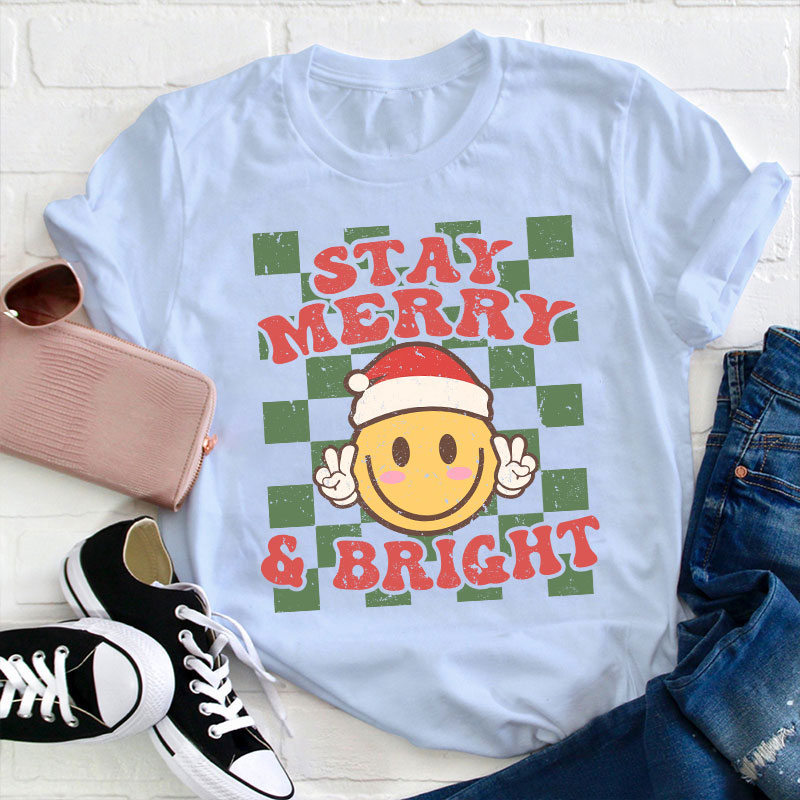 Stay Merry And Bright Teacher T-Shirt