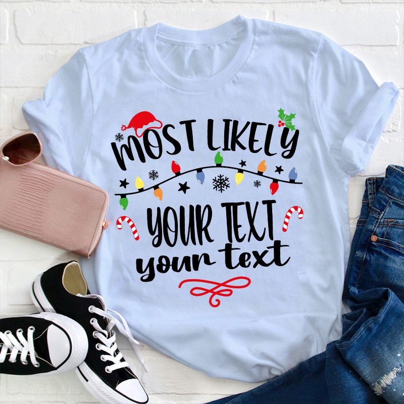 Personalized Most Likely To Teacher T-Shirt