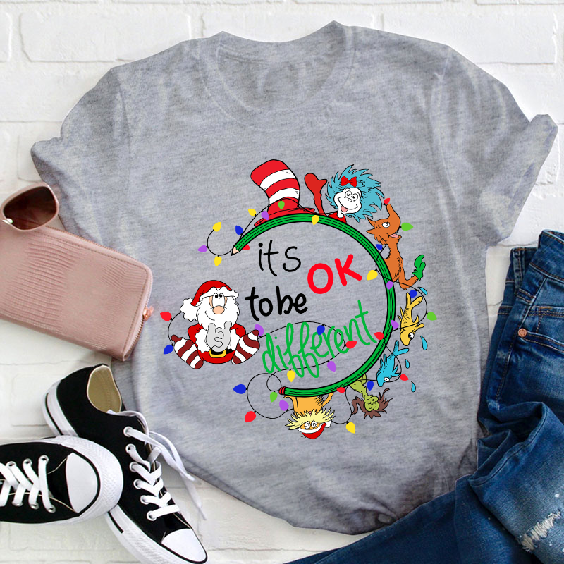 It Is Ok To Be Different Teacher T-Shirt