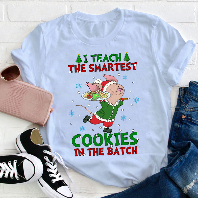 I Teach The Smartest Cookies In The Batch Teacher T-Shirt