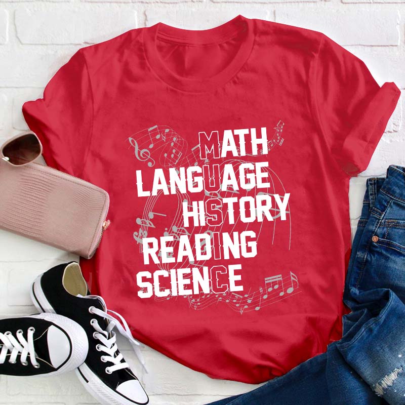 Math Language History Reading Science Teacher T-Shirt