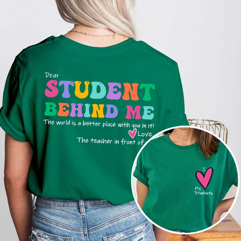 I Love My Student Teacher Two Sided T-Shirt