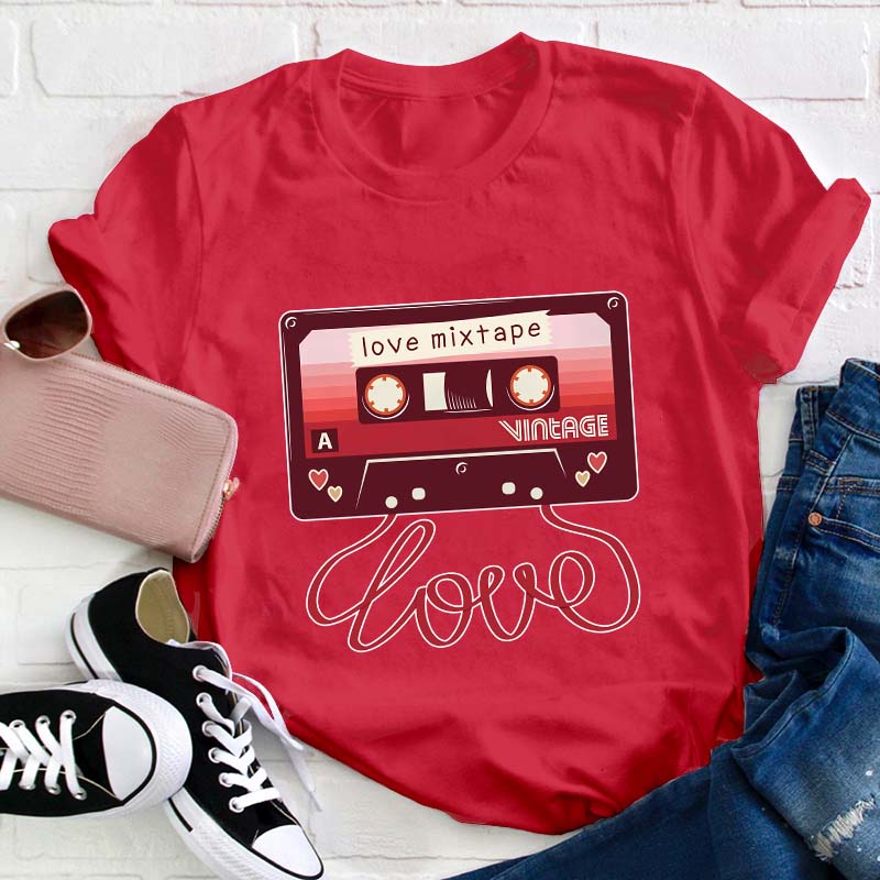 Love Mixtape Teacher T-Shirt