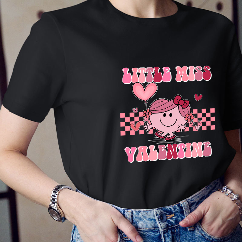 Little Miss Valentine Teacher T-Shirt