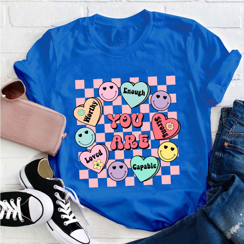 You Are Enough Teacher T-Shirt